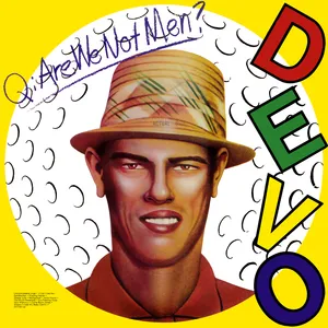 Q: Are we not men? A: We are Devo!